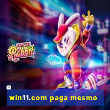 win11.com paga mesmo